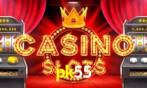 Live Casino pk55